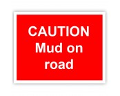 Caution Mud on Road Correx Sign